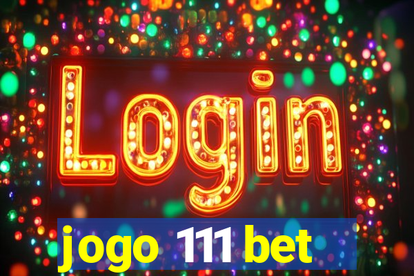 jogo 111 bet